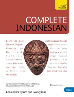 Complete Indonesian Beginner to Intermediate Course Learn to Read, Write, Speak and Understand a New Language  9781444102338 Front Cover