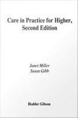 Care in Practice for Higher