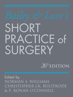 Bailey and Love's Short Practice of Surgery 26E 26th 9781444121278 Front Cover