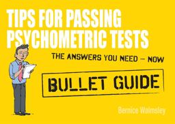 Tips for Passing Psychometric Tests: Bullet Guides  9781444135008 Front Cover