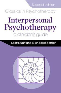 Interpersonal Psychotherapy A Clinician's Guide 2nd 9781444137545 Front Cover