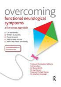 Overcoming Unexplained Neurological Symptoms A Five Areas Approach  9781444138344 Front Cover