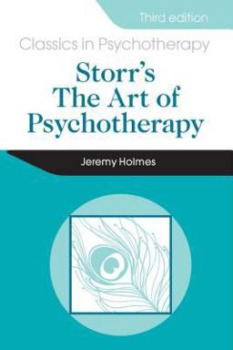 Storr's Art of Psychotherapy 3E Storr's Art of Psychotherapy 3E