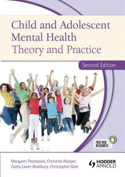 Child and Adolescent Mental Health Theory and Practice 2nd 9781444145991 Front Cover