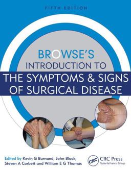 Browse's Introduction to the Symptoms and Signs of Surgical Disease 5th 9781444146035 Front Cover
