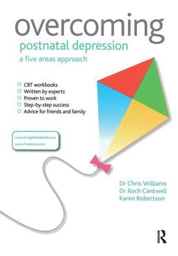 Overcoming Postnatal Depression: a Five Areas Approach Overcoming Postnatal Depression: a Five Areas Approach