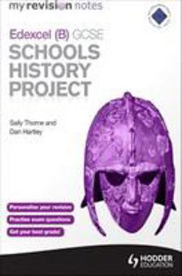 My Revision Notes Edexcel (B) GCSE Schools History Project
