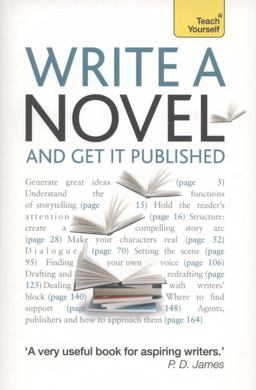 Write a Novel and Get It Published Write a Novel and Get It Published