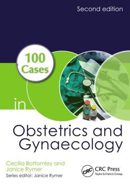 100 Cases in Obstetrics and Gynaecology 2nd 9781444174250 Front Cover