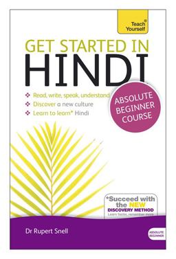 Get Started in Hindi Absolute Beginner Course The Essential Introduction to Reading, Writing, Speaking and Understanding a New Language 2nd 9781444174687 Front Cover