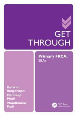 Get Through Primary FRCA: SBAs