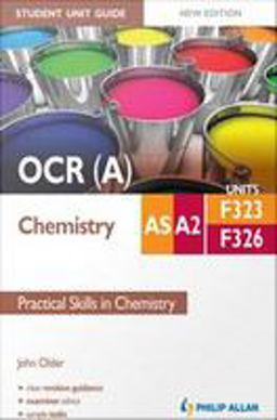 OCR (A) As/A2 Chemistry, Units F323 and F326