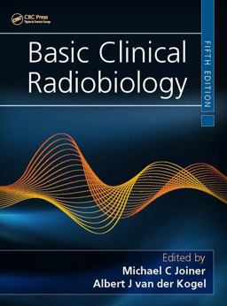 Basic Clinical Radiobiology 5th 9781444179637 Front Cover