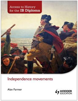 Access to History for the IB Diploma: Independence Movements  9781444182316 Front Cover