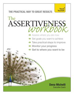 Assertiveness Workbook Assertiveness Workbook