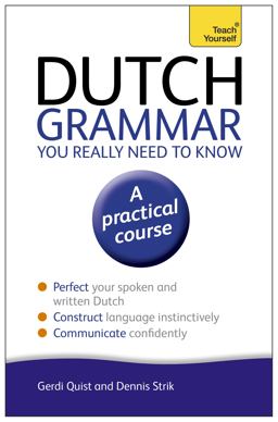 Dutch Grammar You Really Need to Know 2nd 9781444189544 Front Cover