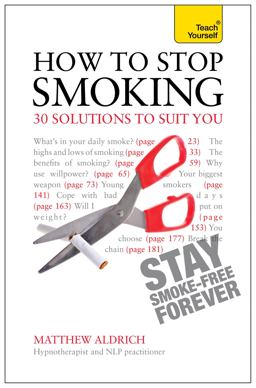 How to Stop Smoking - 30 Solutions to Suit You  9781444190168 Front Cover
