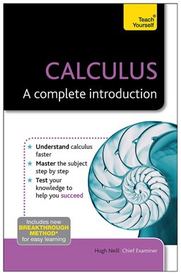 Calculus: a Complete Introduction  9781444191110 Front Cover
