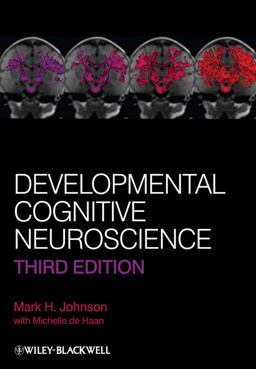 Developmental Cognitive Neuroscience 3rd 9781444330861 Front Cover