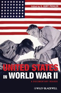 United States in World War II A Documentary Reader  9781444331202 Front Cover