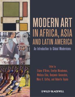 Modern Art in Africa, Asia and Latin America An Introduction to Global Modernisms  9781444332308 Front Cover