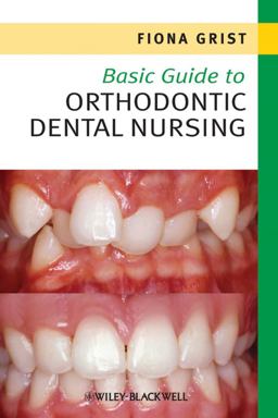 Basic Guide to Orthodontic Dental Nursing  9781444333183 Front Cover