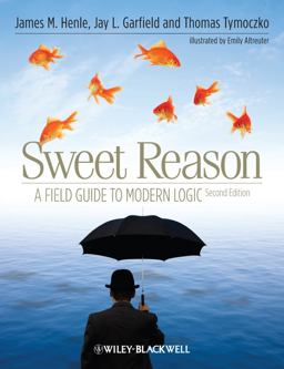 Sweet Reason A Field Guide to Modern Logic 2nd 9781444337150 Front Cover