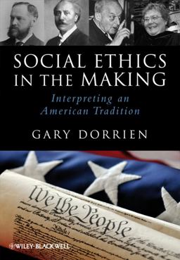 Social Ethics in the Making Interpreting an American Tradition  9781444337303 Front Cover