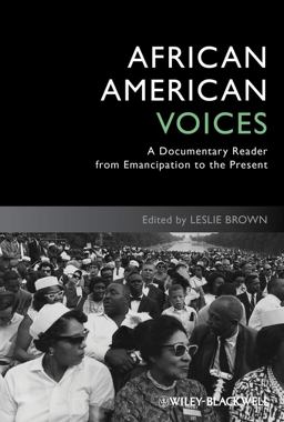 African American Voices A Documentary Reader from Emancipation to the Present  9781444339413 Front Cover