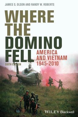 Where the Domino Fell America and Vietnam 1945 - 2010 6th 9781444350500 Front Cover