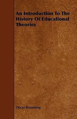An Introduction to the History of Educational Theories