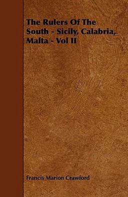 The Rulers of the South - Sicily, Calabria, Malta - Vol Ii