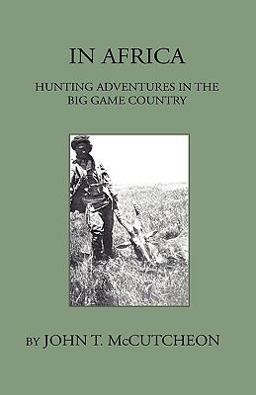 In Africa - Hunting Aventures in the Big Game Country