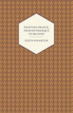 Fighting France, from Dunkerque to Belfort