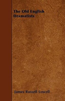 The Old English Dramatists