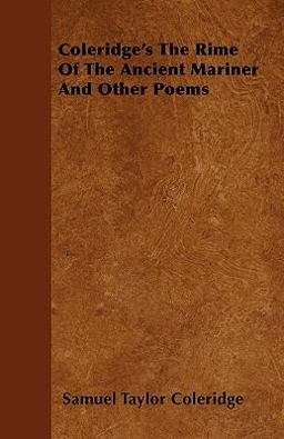 Coleridge's the Rime of the Ancient Mariner and Other Poems
