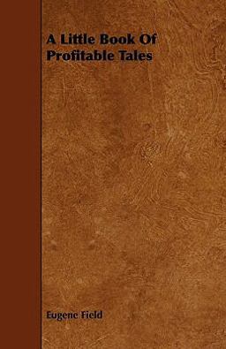 A Little Book of Profitable Tales