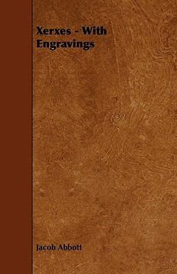 Xerxes - with Engravings