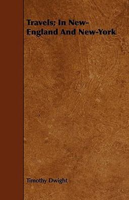 Travels; in New-England and New-York Travels; in New-England and New-York