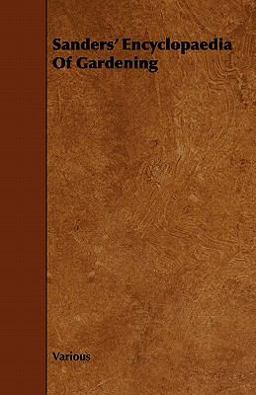 Sanders' Encyclopaedia of Gardening