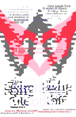 Healing Code 6 Minutes to Heal the Source of Your Health, Success or Relationship Issue  9781444727722 Front Cover