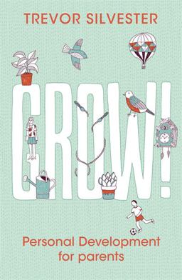 Grow! Personal Development for Parents  9781444740929 Front Cover