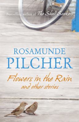 Flowers in the Rain and Other Stories  9781444761740 Front Cover