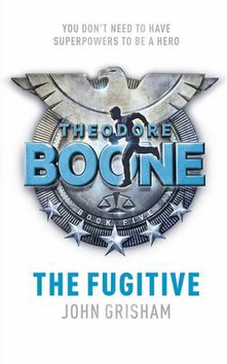 Theodore Boone: the Fugitive