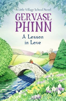 A Lesson in Love: a Little Village School Novel