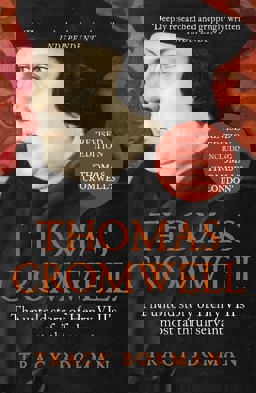 Thomas Cromwell The Untold Story of Henry VIII's Most Faithful Servant, Perfect for Fans of WOLF HALL  9781444782882 Front Cover