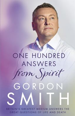 One Hundred Answers from Spirit One Hundred Answers from Spirit
