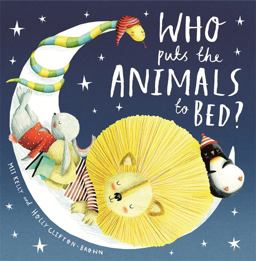 Who Puts the Animals to Bed? Animals to Bed