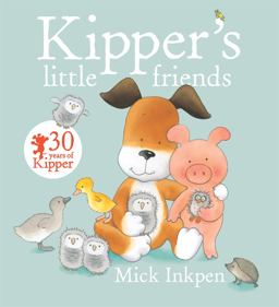 Kipper's Little Friends  9781444918199 Front Cover
