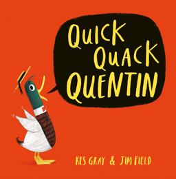 Quick Quack Quentin  9781444919578 Front Cover